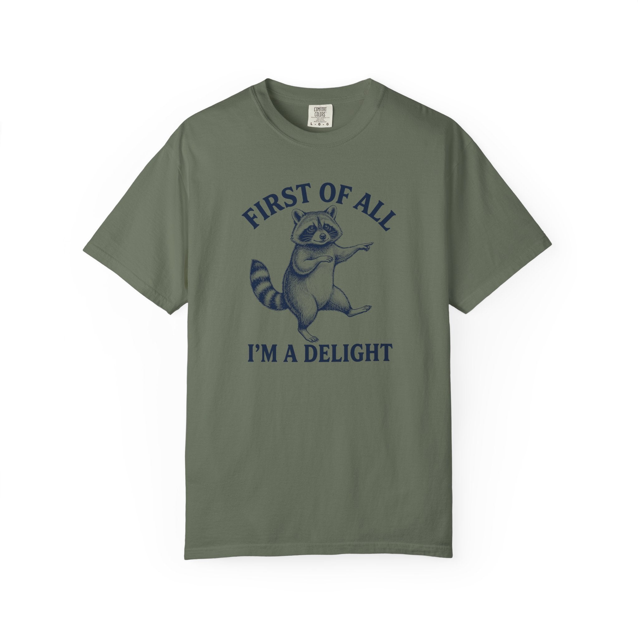 'First of All I'm a Delight' Raccoon  Graphic T-Shirt