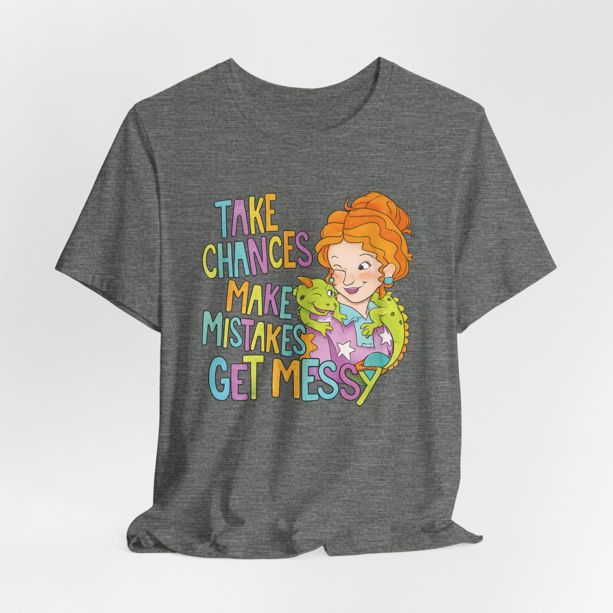 Miss Frizzle — "Take Chances Make Mistakes Get Messy" Inspirational Teacher T-Shirt