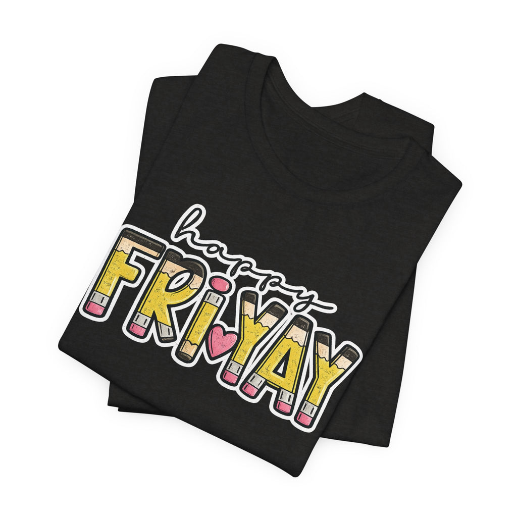 Happy Friyay Teacher Shirt  Friday Teacher Tee  Pencil Graphic T-Shirt