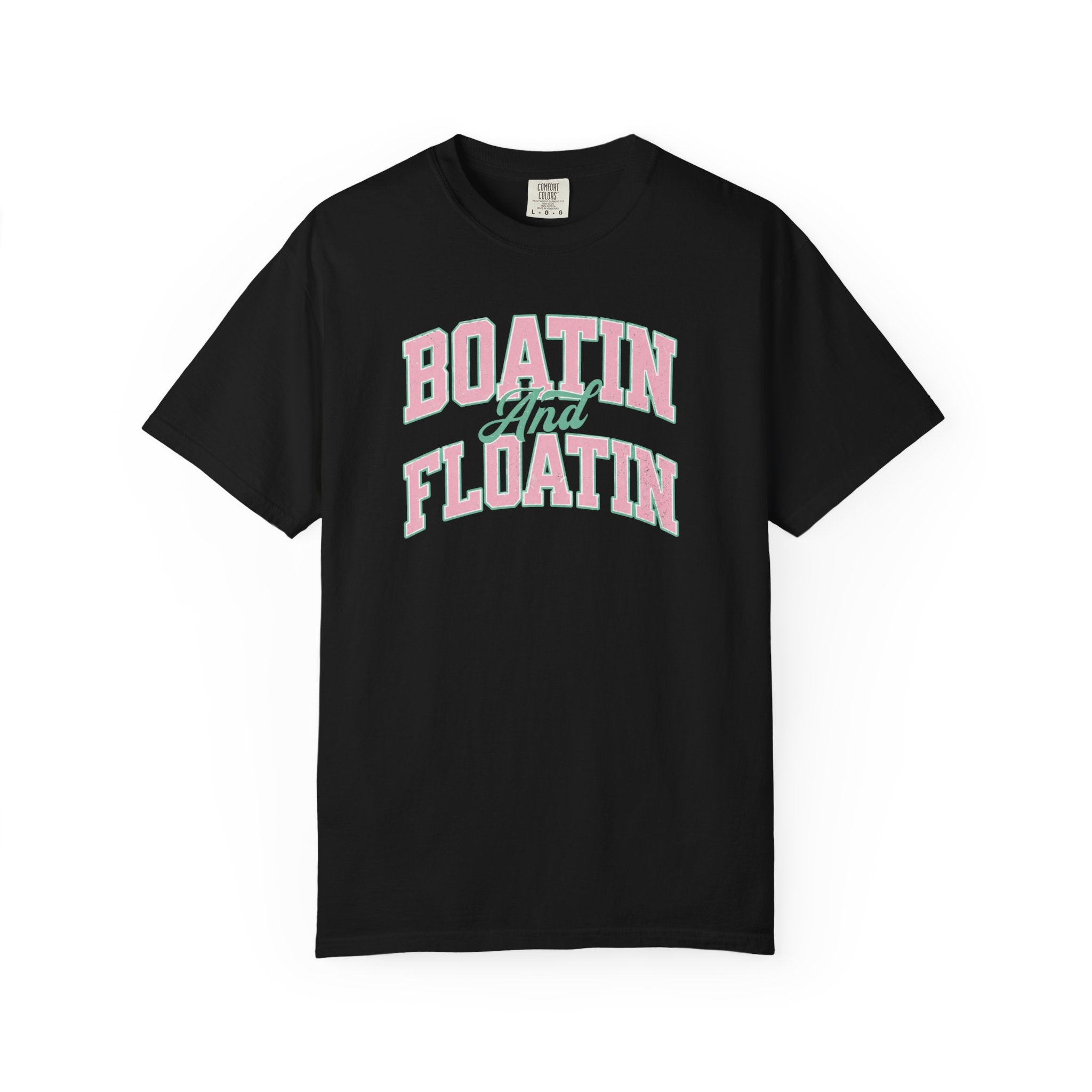 Boatin' and Floatin' T-Shirt