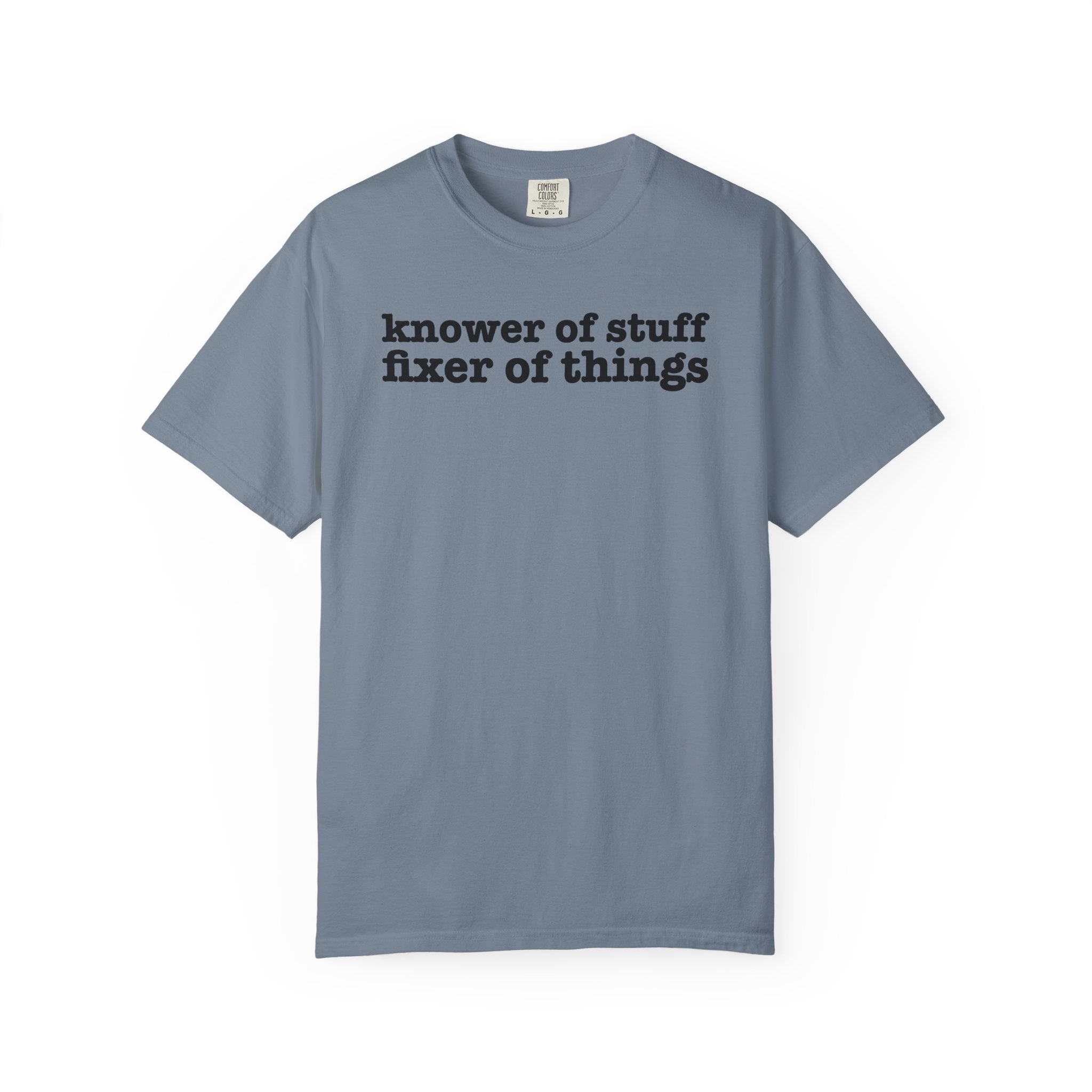 Knower of Stuff Fixer of Things Shirt Funny Dad Shirt Comfort Colors 1717 Tee Fathers Day Gift for Dad