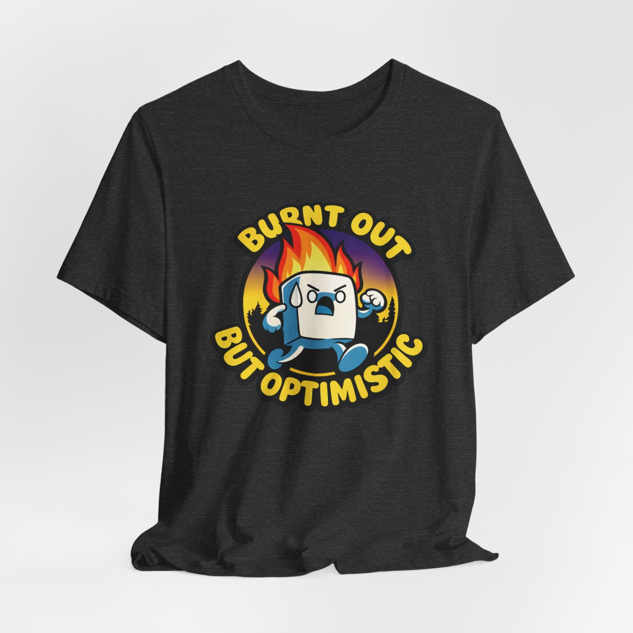 Burnt Out But Optimistic T-Shirt — Cute Funny Burnout Graphic Tee for Overworked Adults