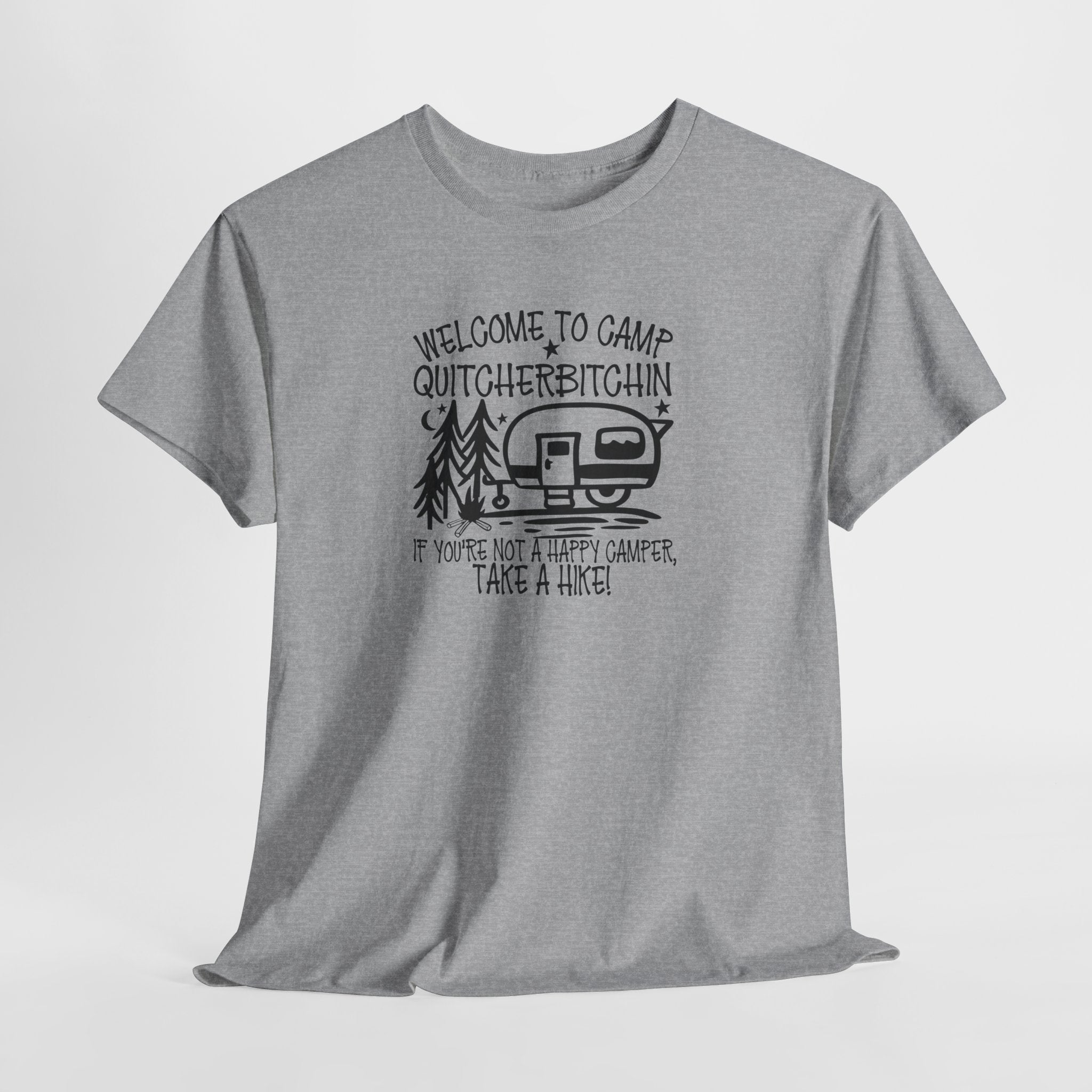 Camping Tee — "Welcome to Camp Quitcherbitchin'" Camper Graphic Shirt