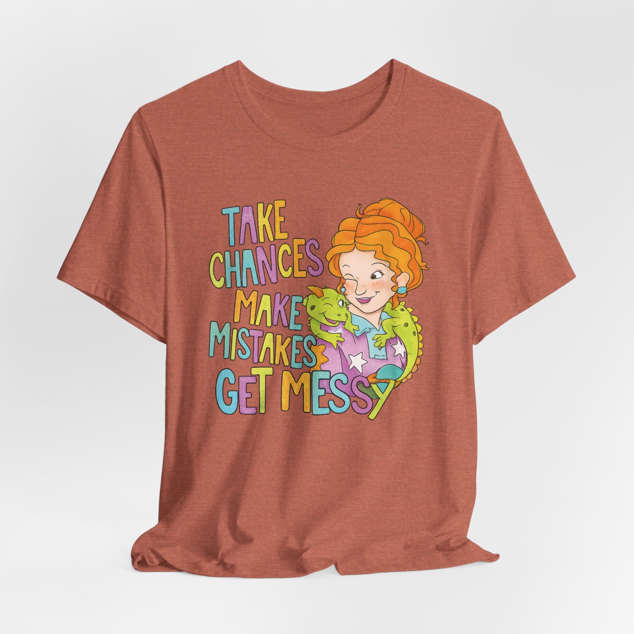 Miss Frizzle — "Take Chances Make Mistakes Get Messy" Inspirational Teacher T-Shirt
