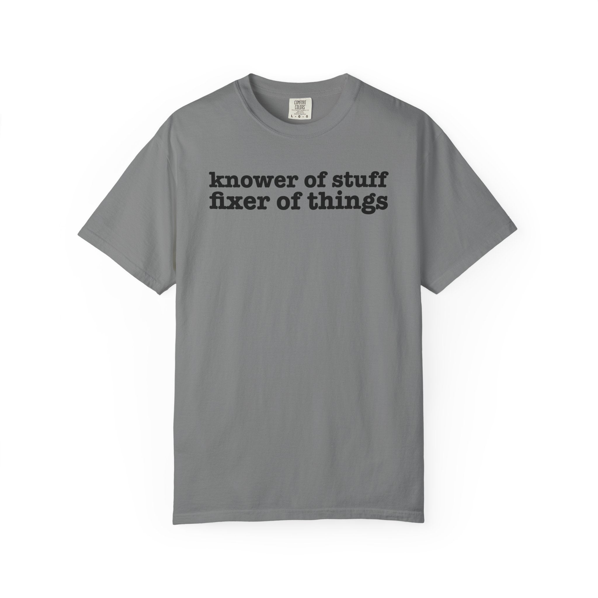Knower of Stuff Fixer of Things Shirt Funny Dad Shirt Comfort Colors 1717 Tee Fathers Day Gift for Dad