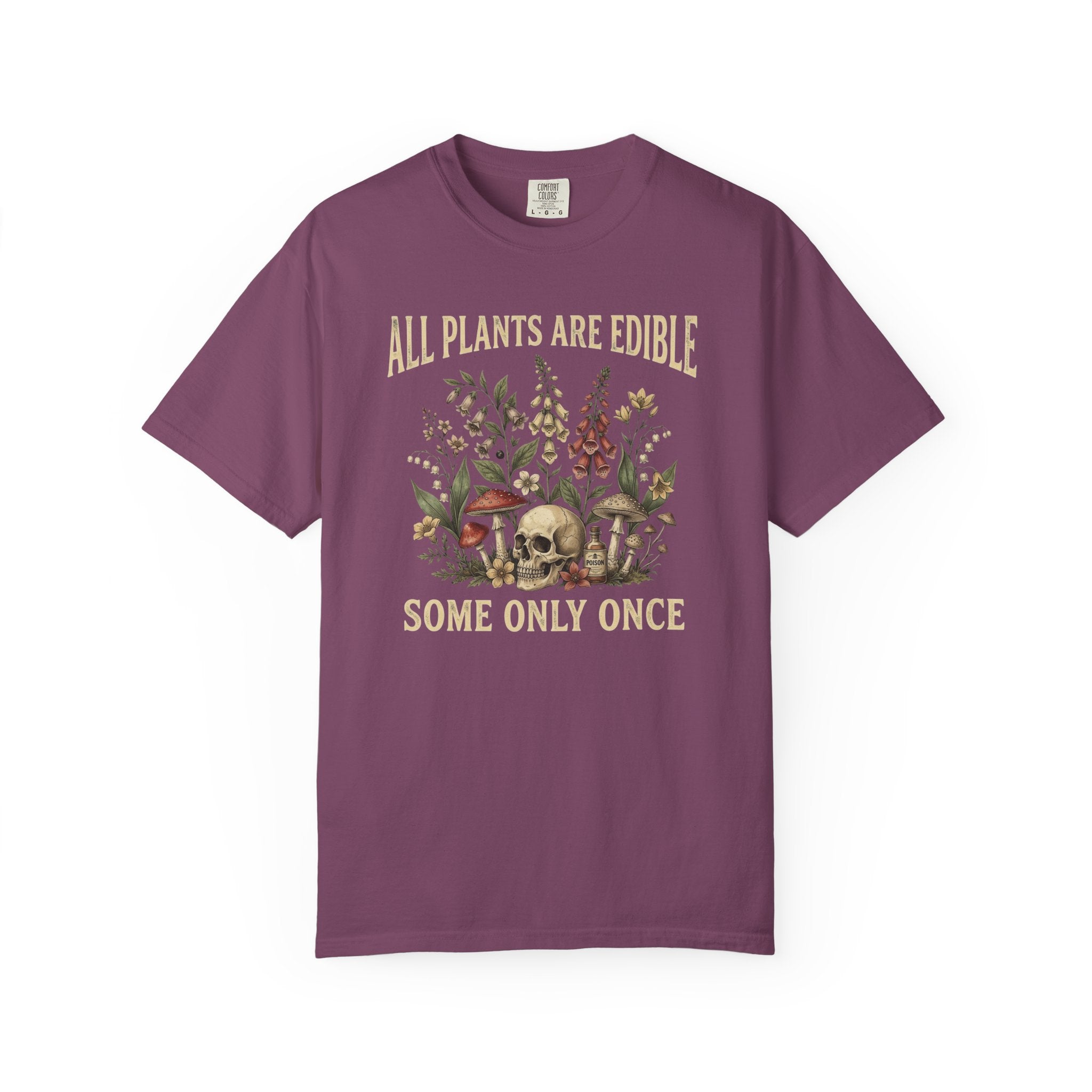 Edible Plants Skull T-Shirt — "All Plants Are Edible, Some Only Once" Botanical Graphic Tee