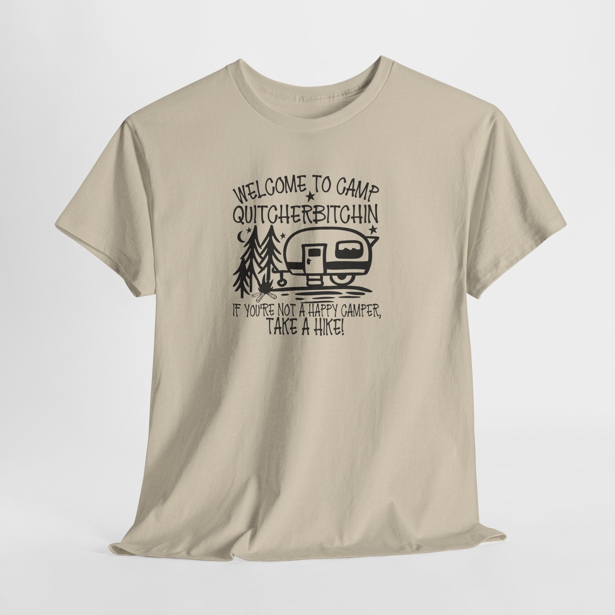 Camping Tee — "Welcome to Camp Quitcherbitchin'" Camper Graphic Shirt