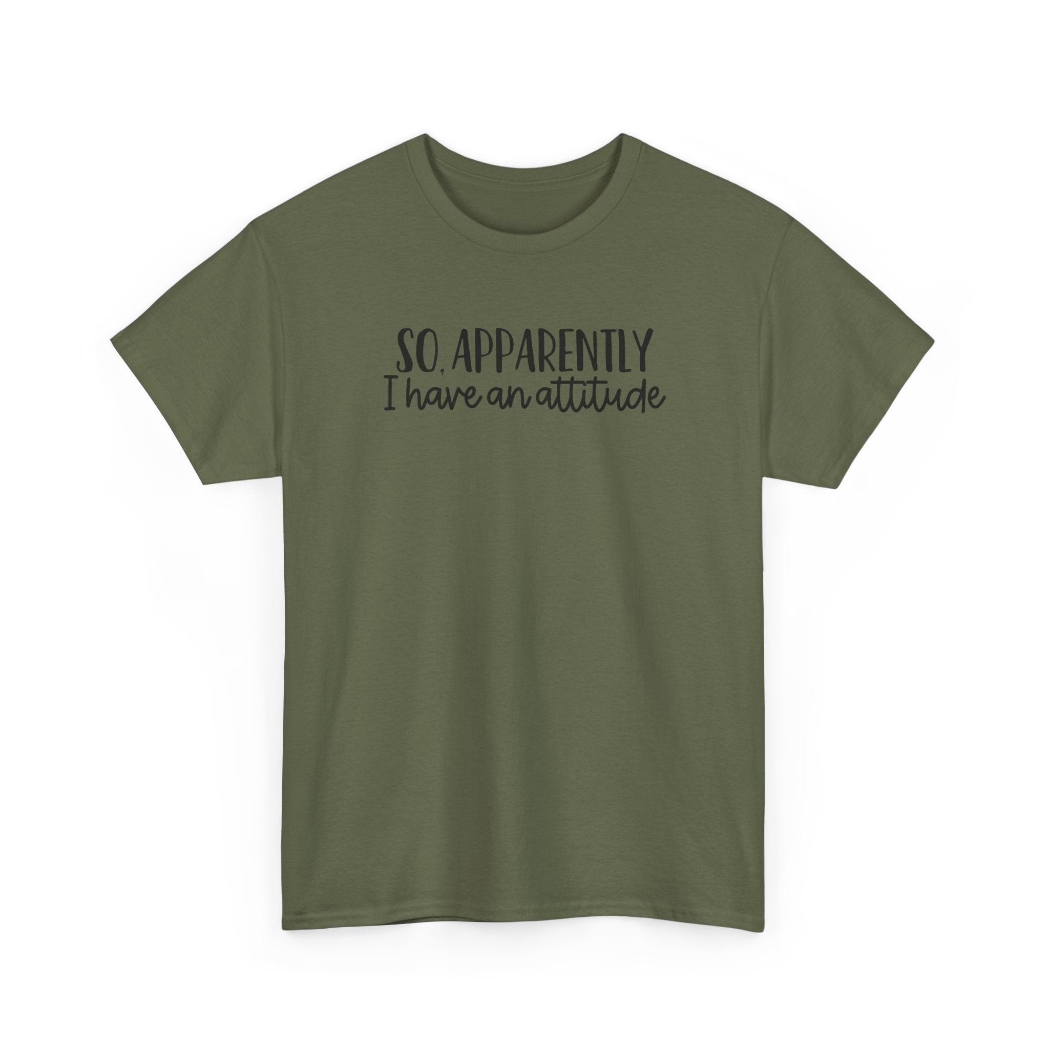 Attitude Tee — "So, Apparently I Have an Attitude" Graphic T-Shirt
