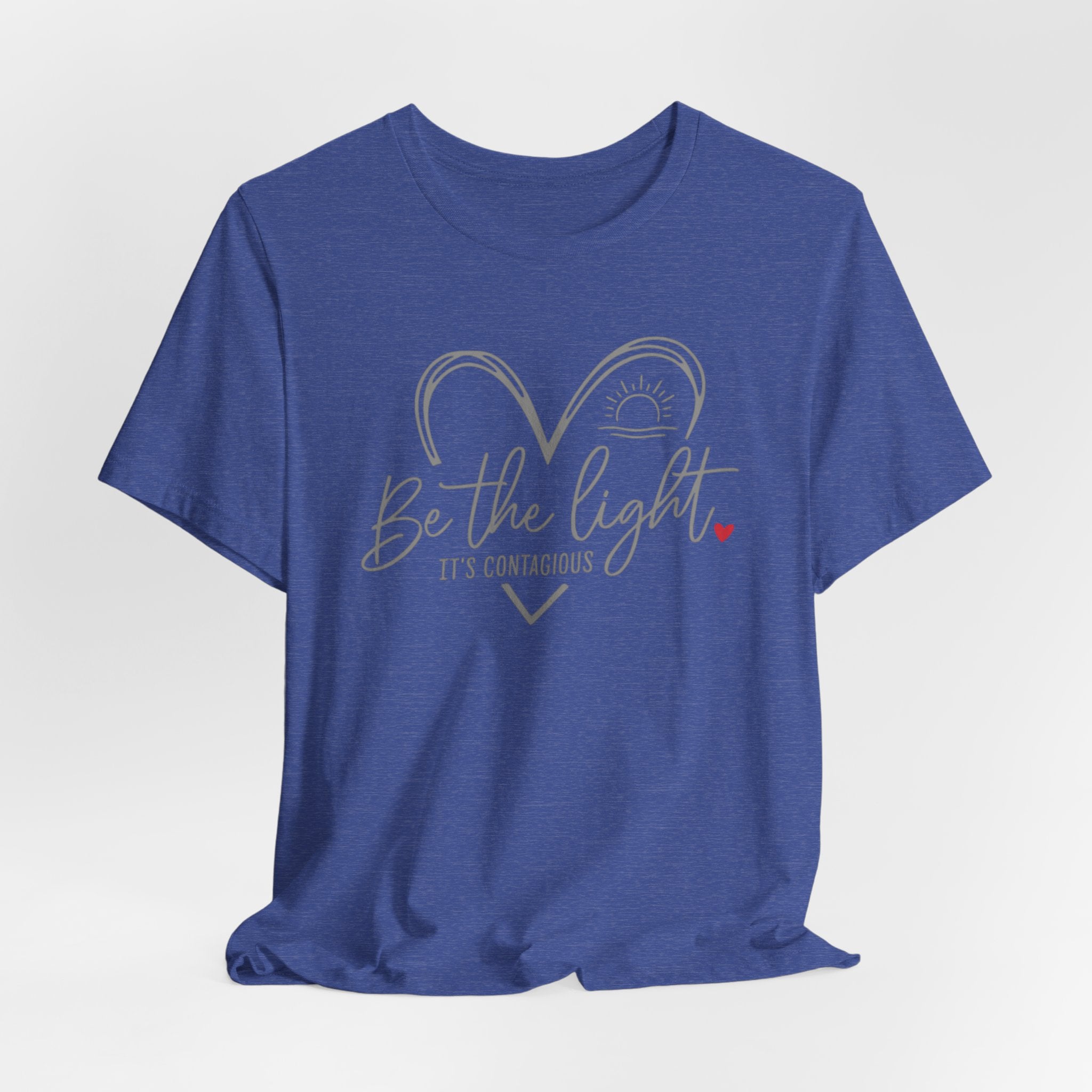 Be The Light T-Shirt — Heart & Sunrise Inspirational Tee (It's Contagious)