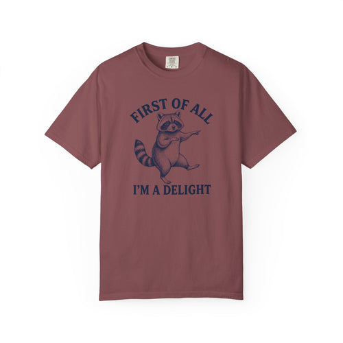 'First of All I'm a Delight' Raccoon  Graphic T-Shirt