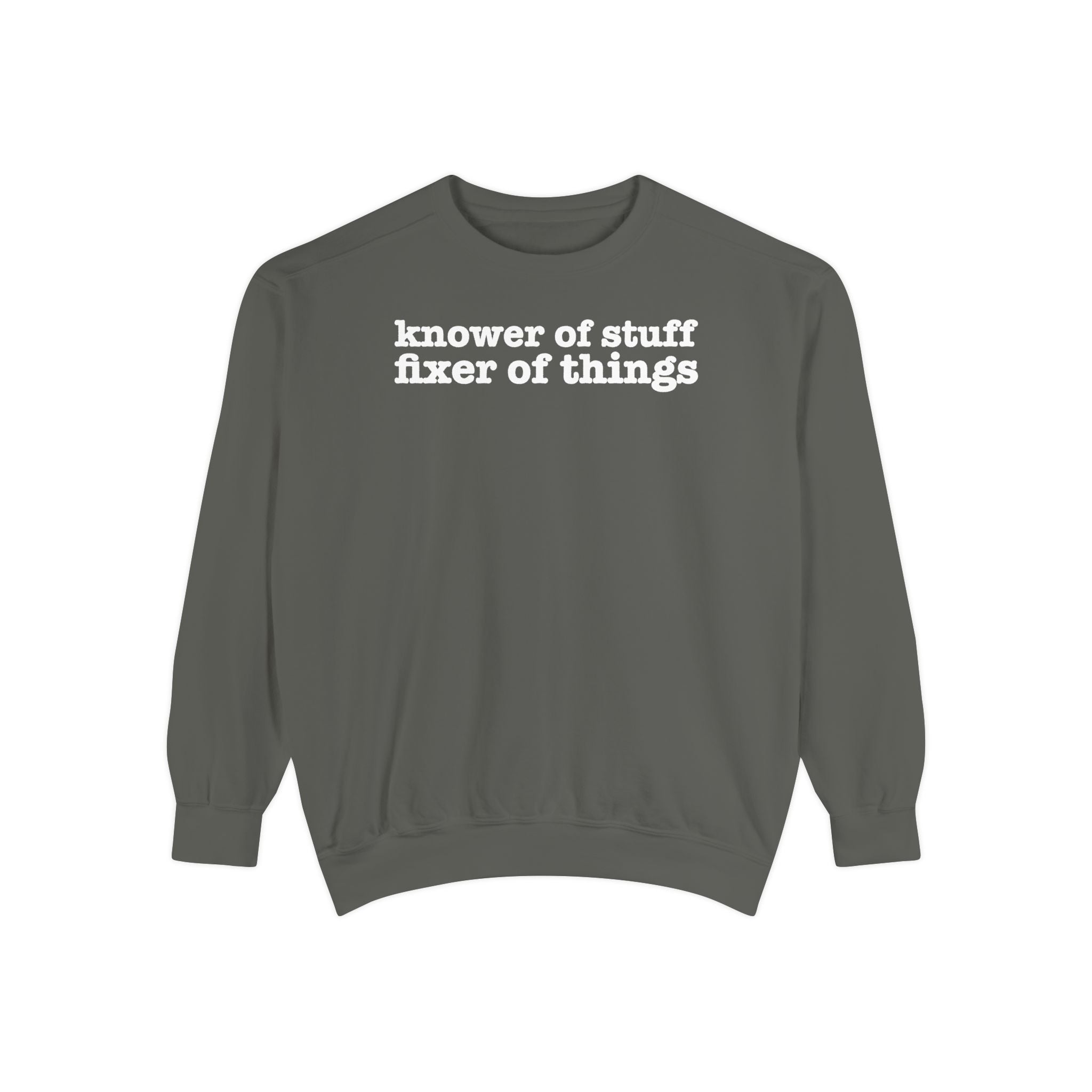 Knower of Stuff Fixer of Things Sweatshirt