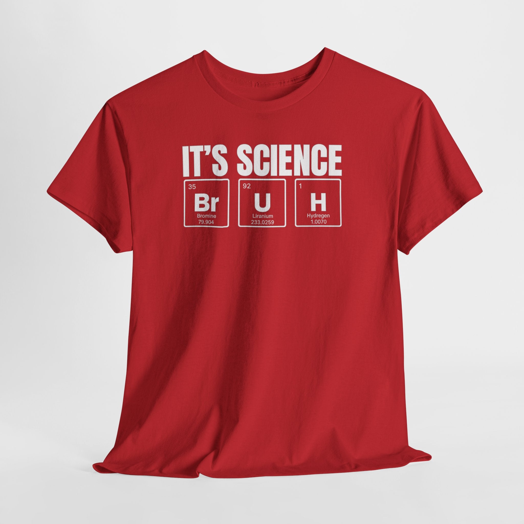Science Humor T-Shirt "It's Science BrUH" – Chemistry Element Graphic Tee