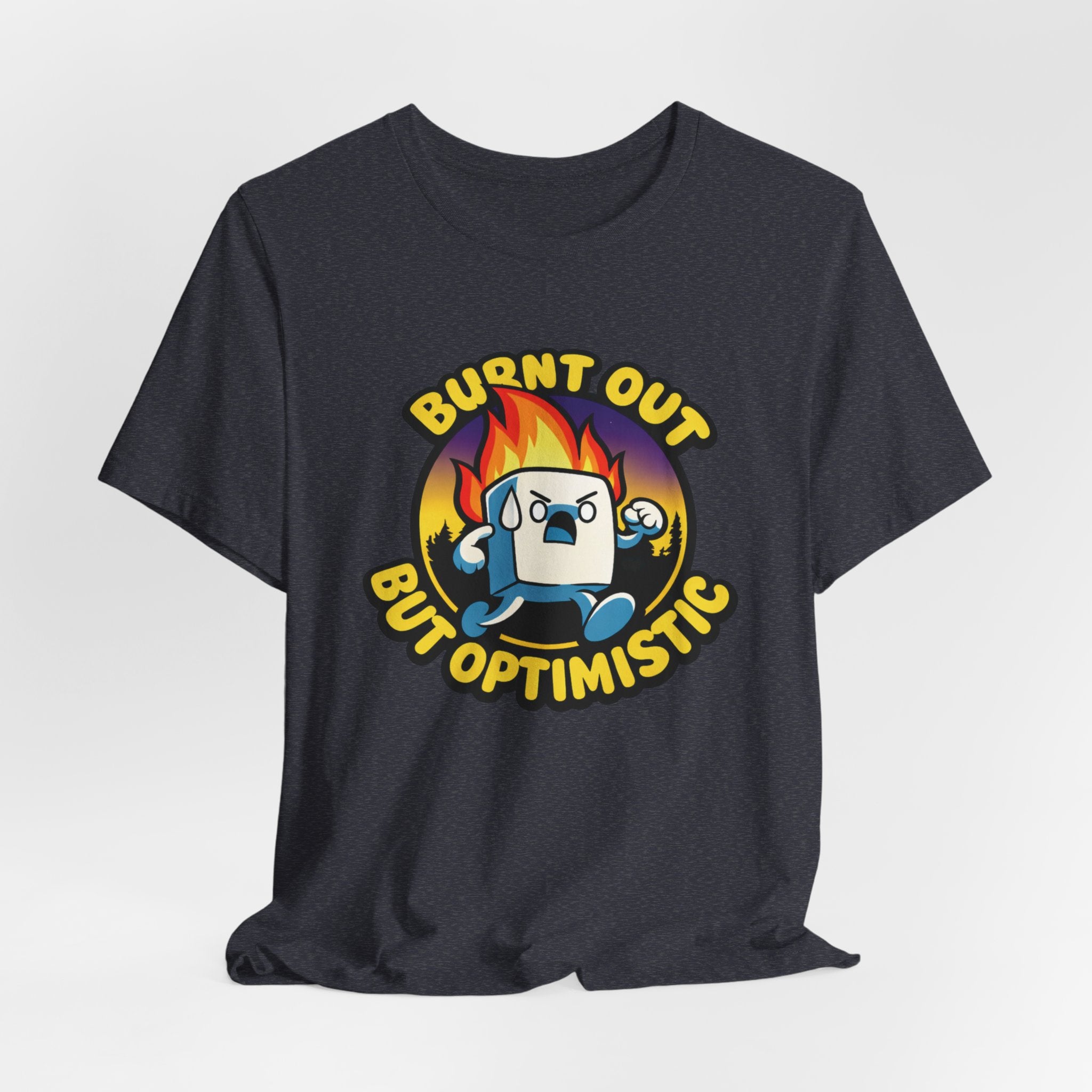 Burnt Out But Optimistic T-Shirt — Cute Funny Burnout Graphic Tee for Overworked Adults