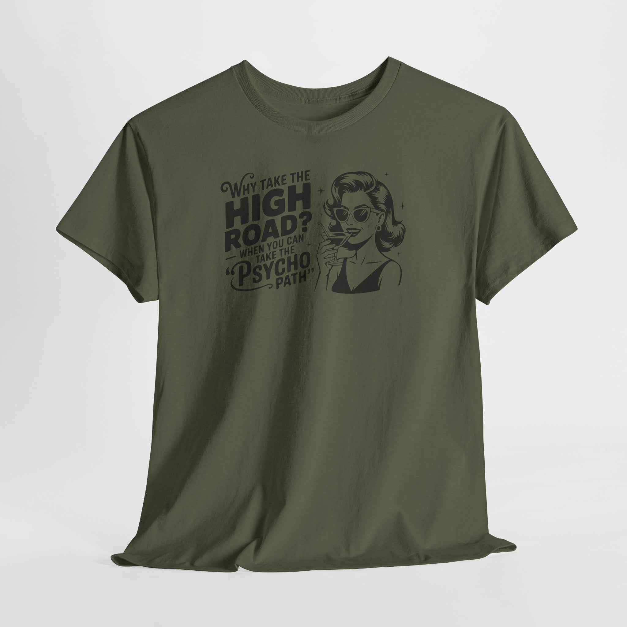Retro Comic "Why Take the High Road? When You Can Take The Psycho Path" Graphic Tee