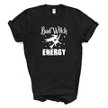 Bad Witch Energy T Shirt