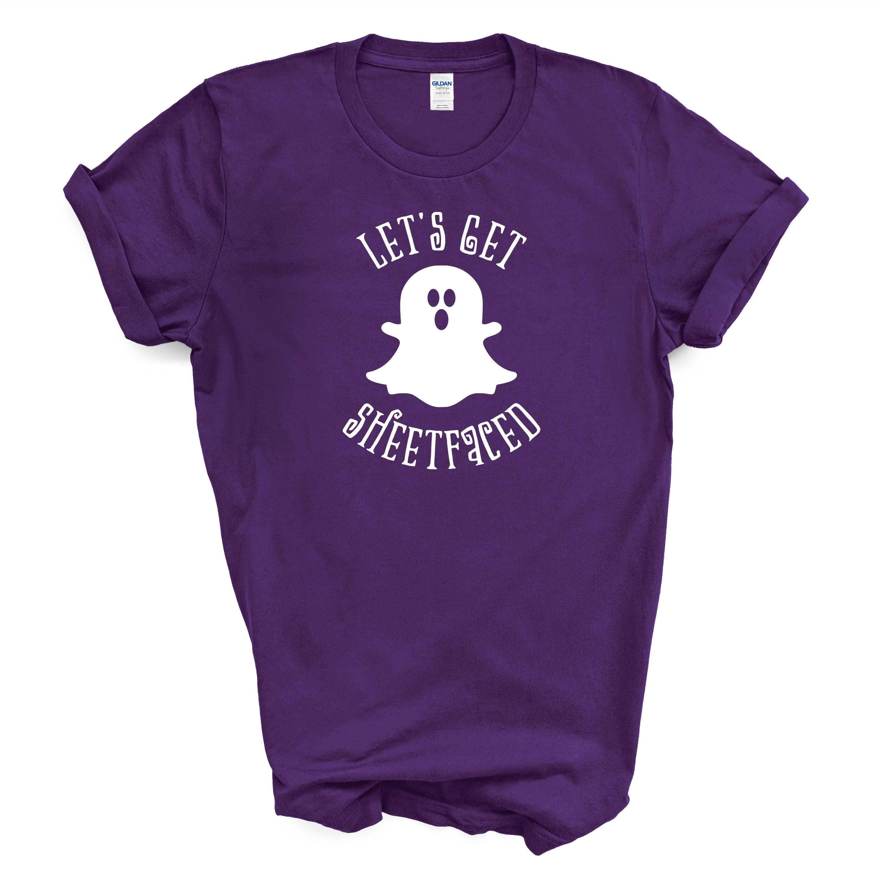 Let's Get Sheetfaced T Shirt Ghost