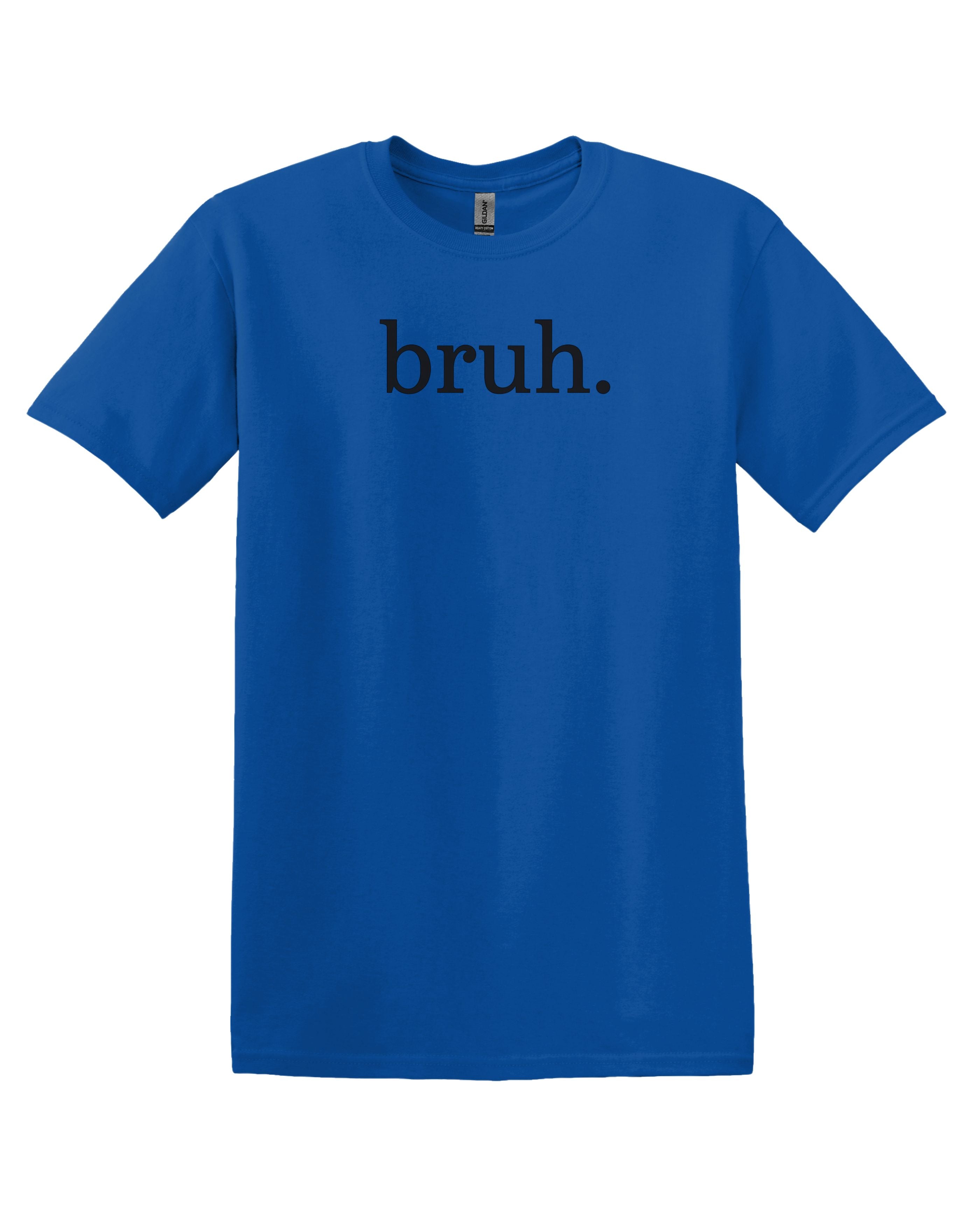 bruh. | Minimalist Funny Graphic Tee | Sarcastic T-Shirt | Unisex Softstyle | Meme Gift