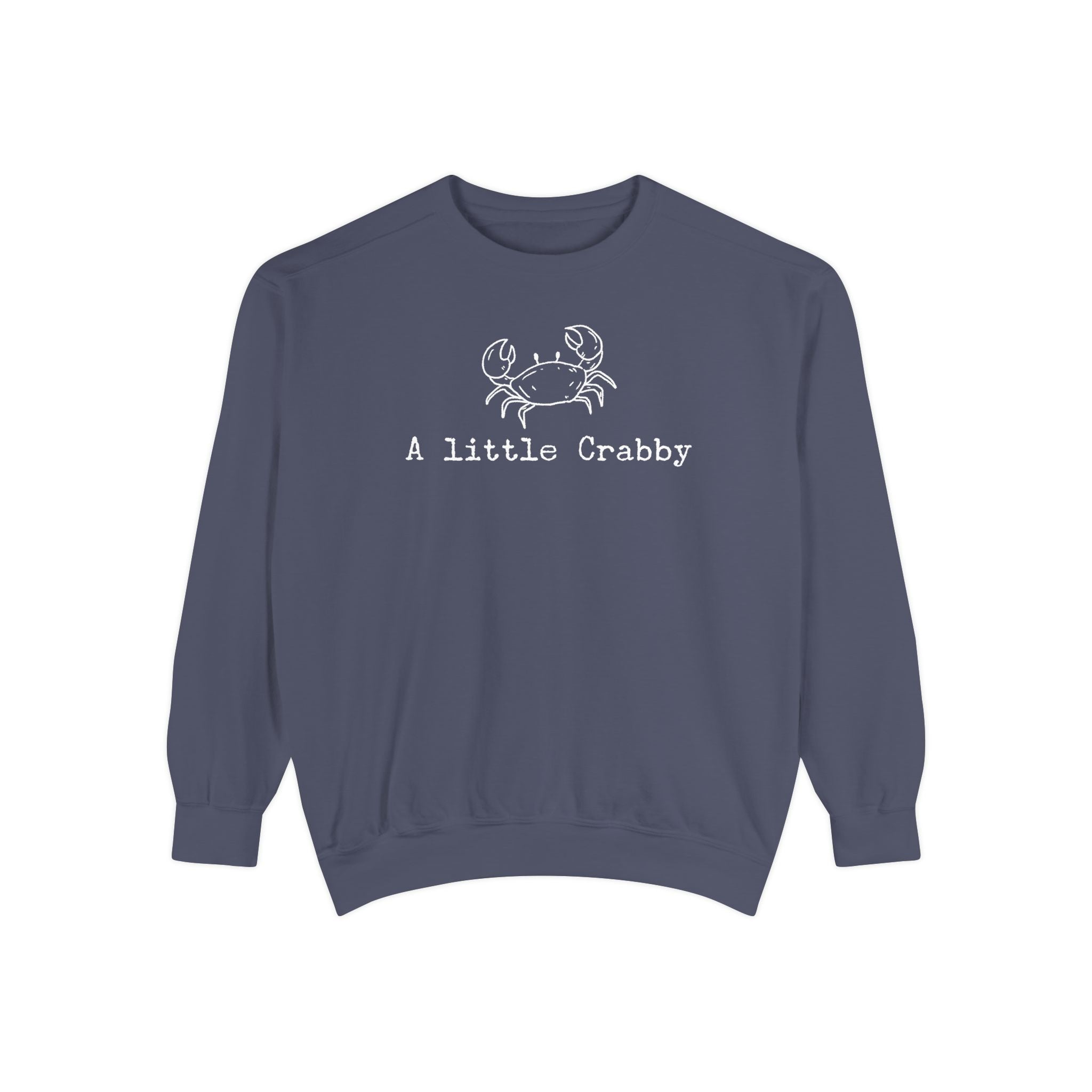 Crab Sweatshirt — "A Little Crabby" Garment-Dyed Crewneck