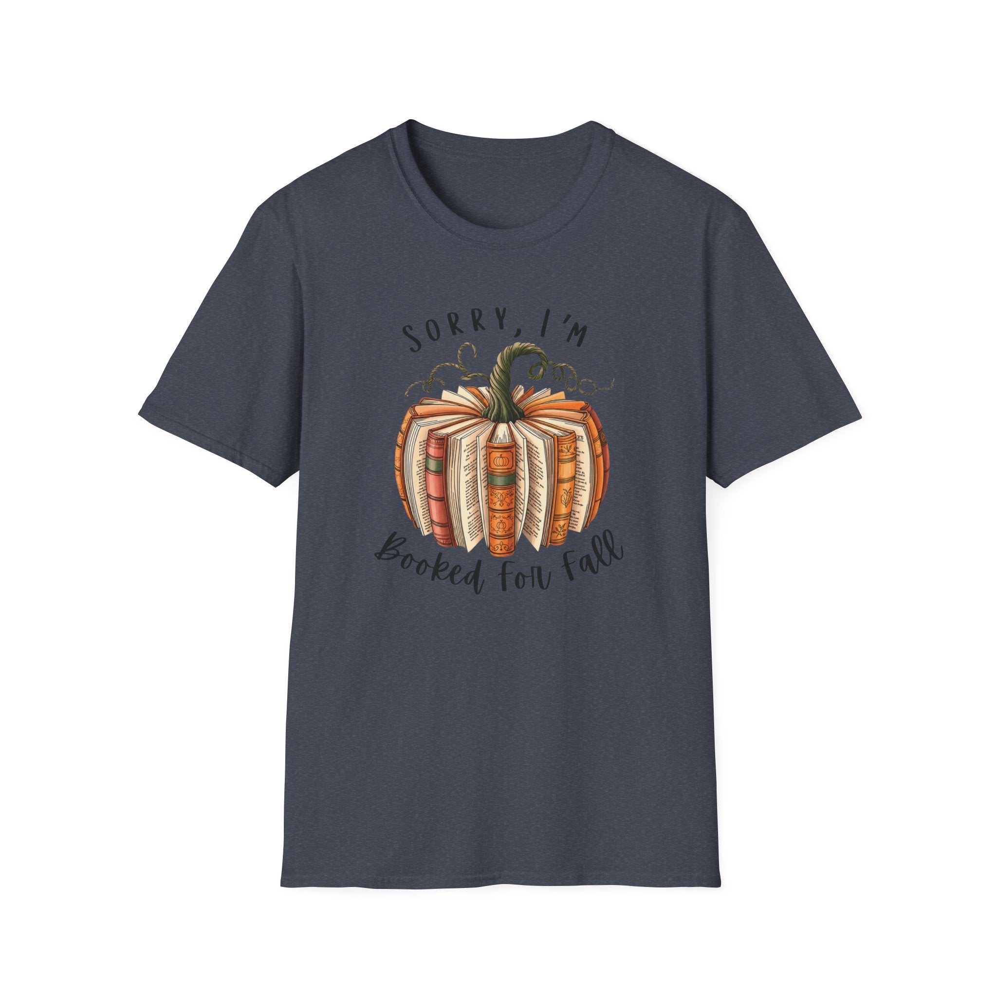 Sorry, I’m Booked For Fall Pumpkin T-Shirt