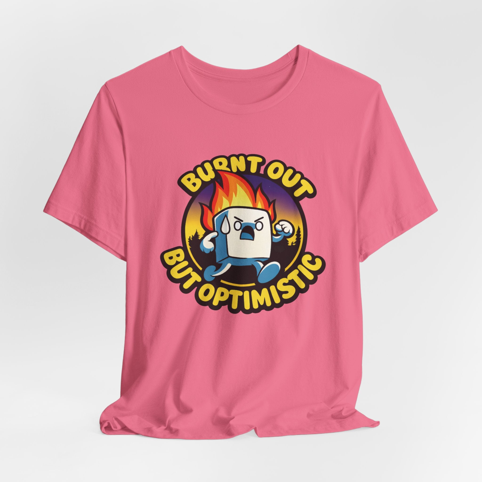Burnt Out But Optimistic T-Shirt — Cute Funny Burnout Graphic Tee for Overworked Adults