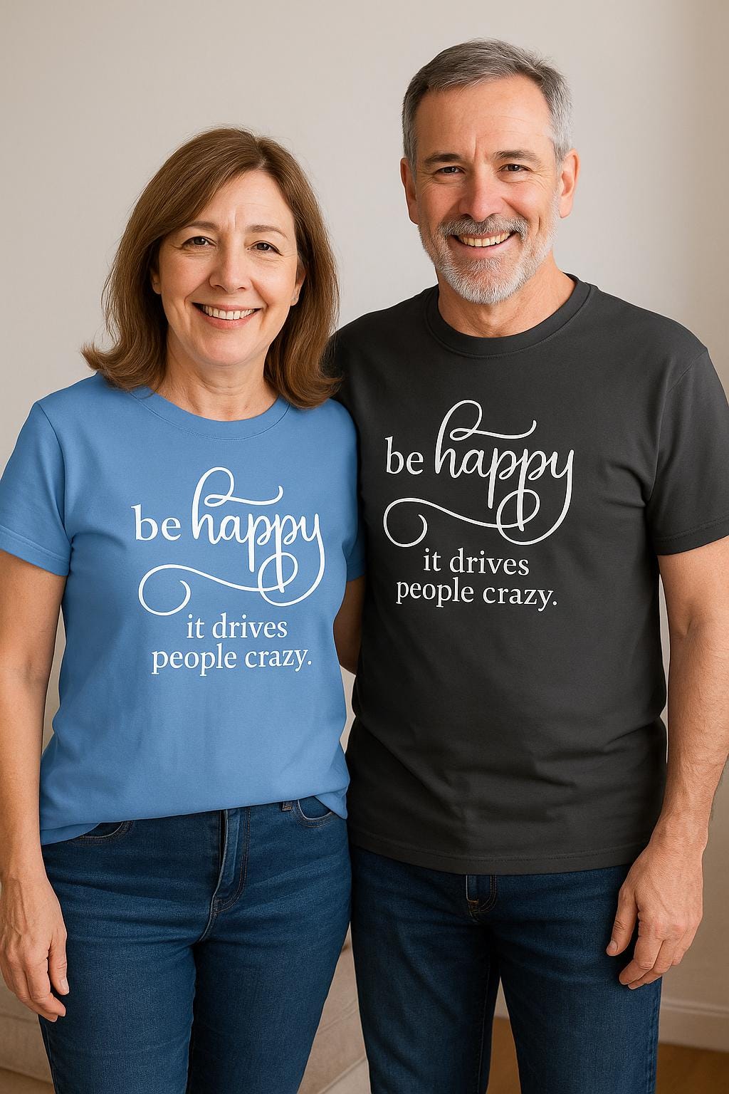 Be Happy It Drives People Crazy Cotton T-shirt Funny Positive Quote