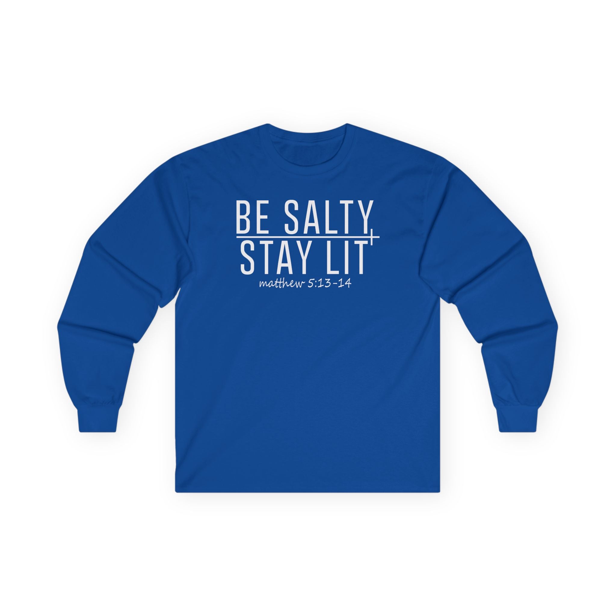Be Salty Stay Lit | Christian Long Sleeve Tee | Matthew 5:13-14 Scripture Shirt | Gildan 2400