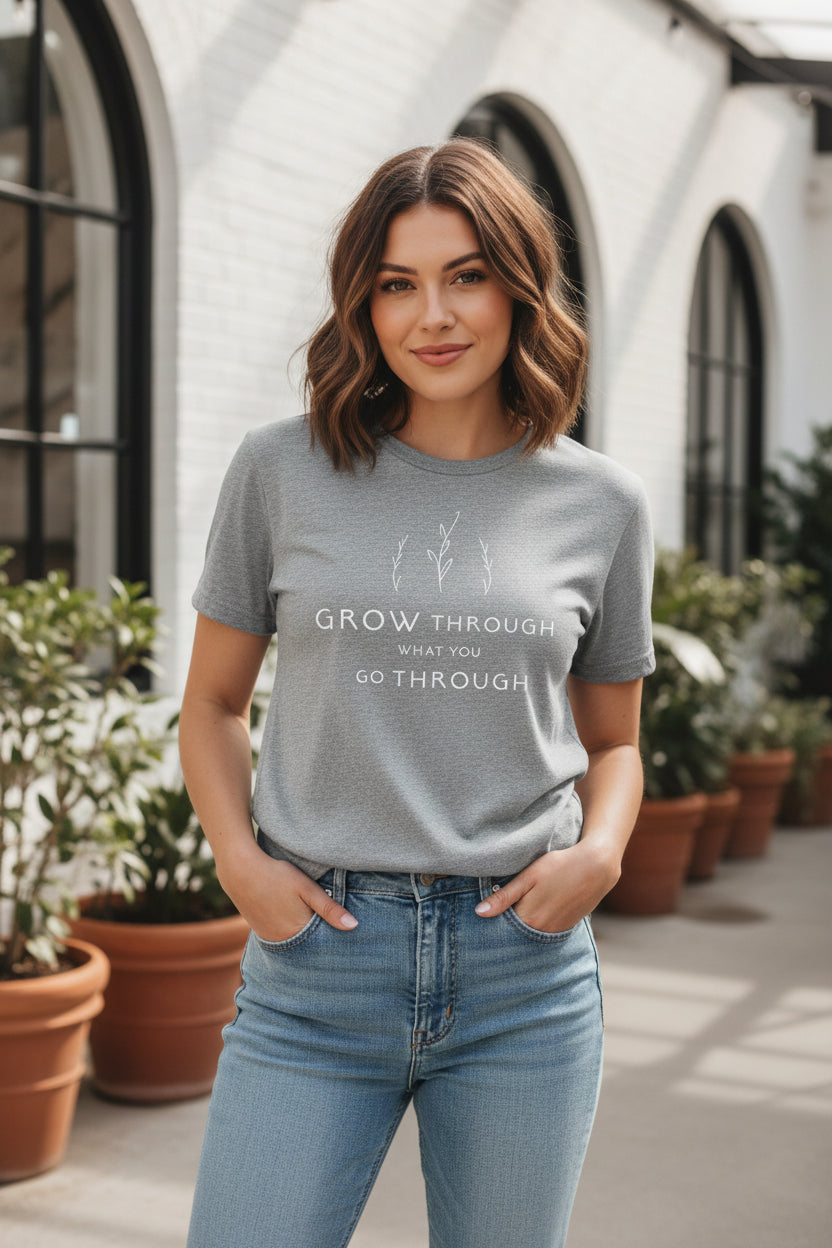 Grow Through What You Go Through Tee