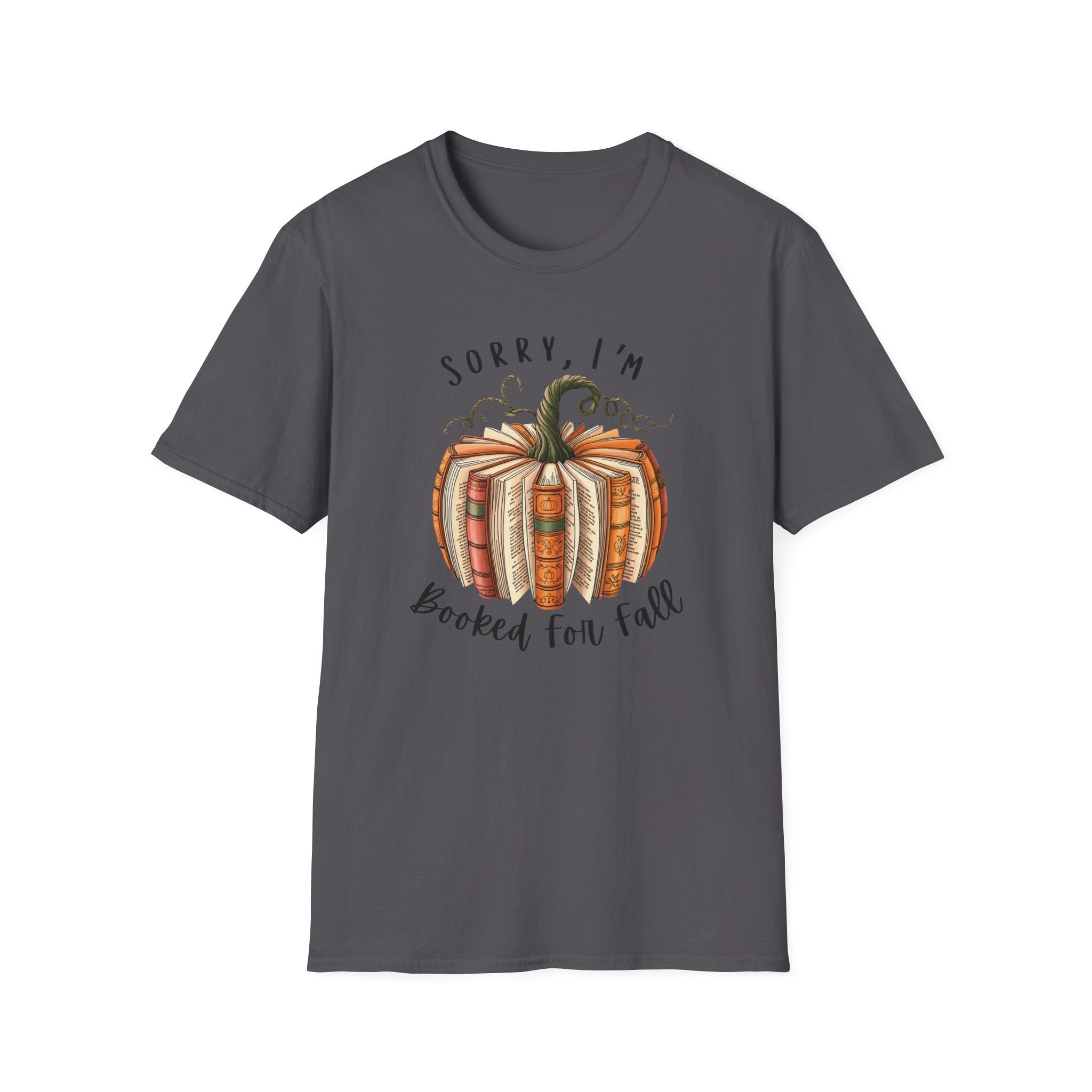 Sorry, I’m Booked For Fall Pumpkin T-Shirt