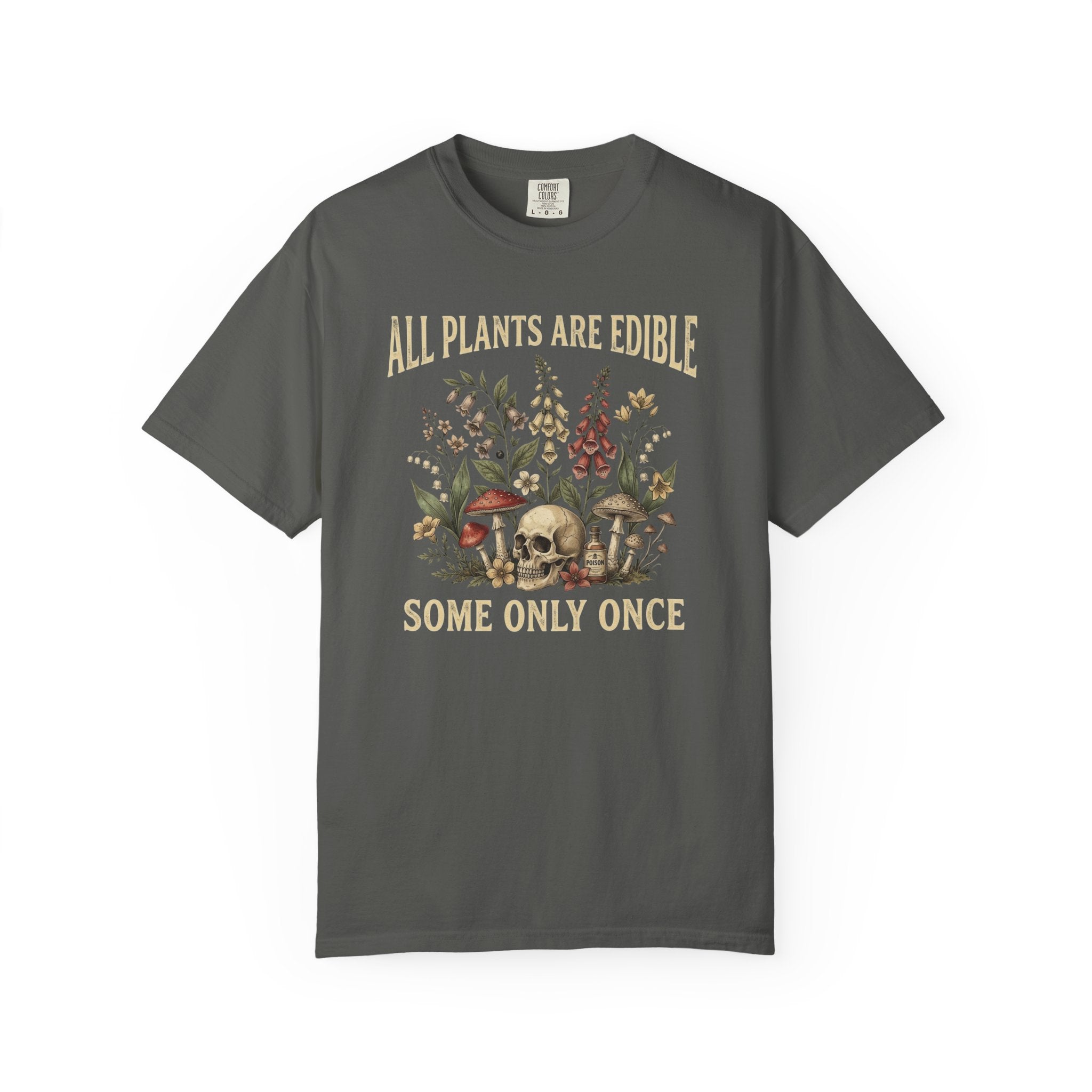 Edible Plants Skull T-Shirt — "All Plants Are Edible, Some Only Once" Botanical Graphic Tee