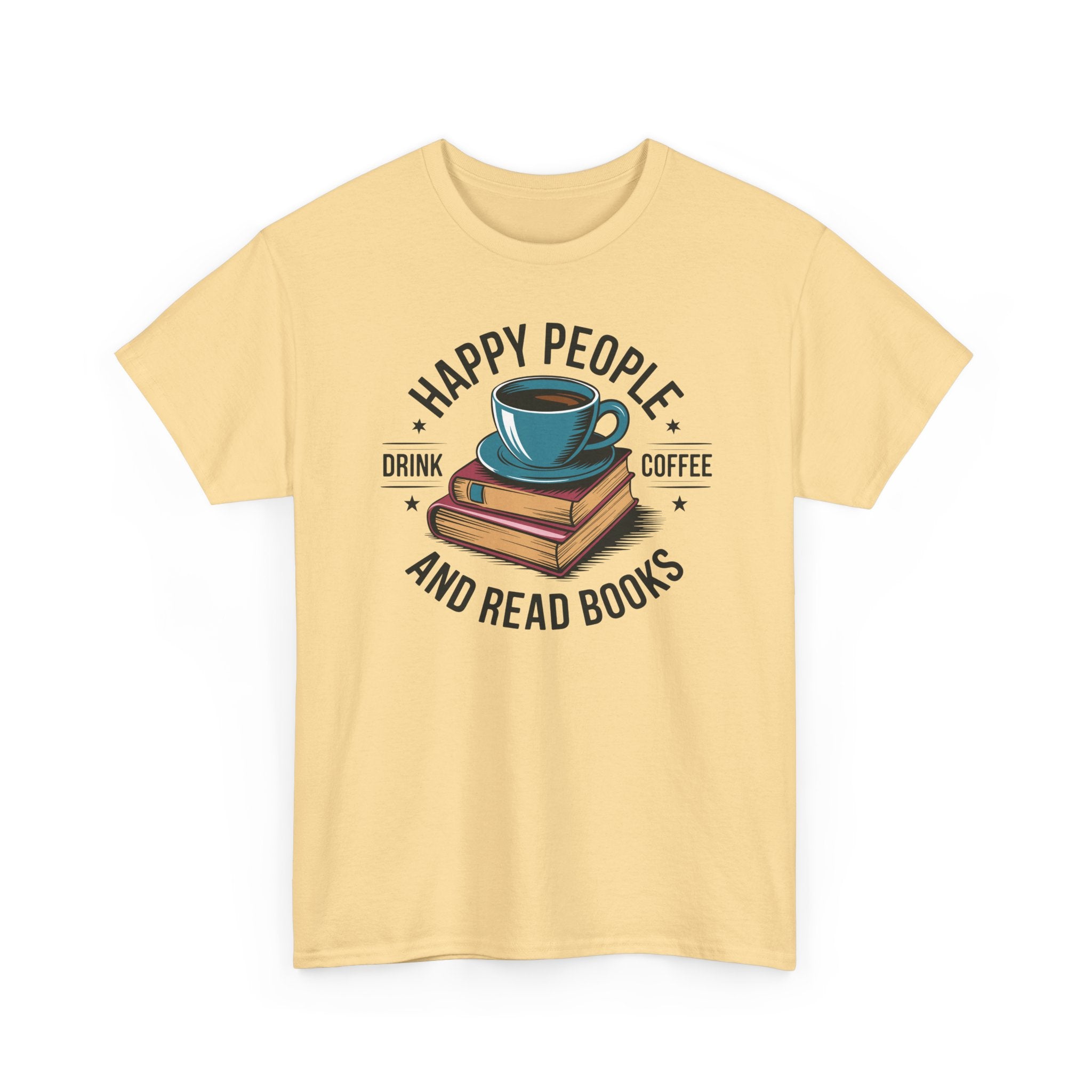 Coffee & Books T‑Shirt — "Happy People Drink Coffee and Read Books" Cozy Reading Tee