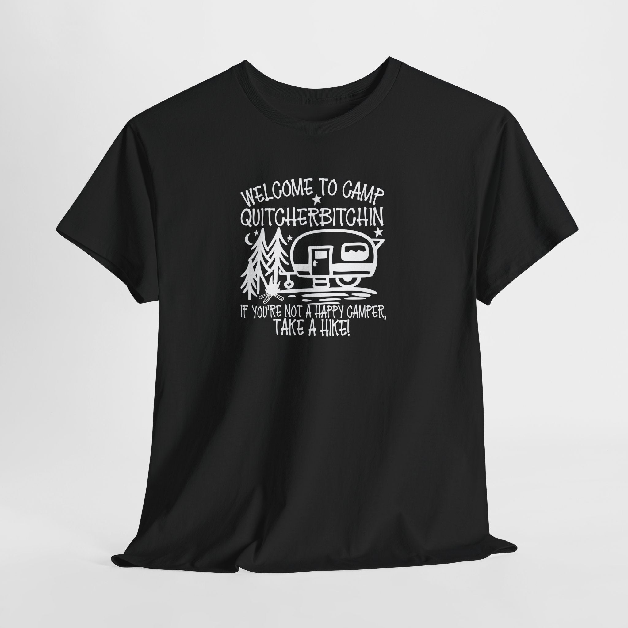 Camping Tee — "Welcome to Camp Quitcherbitchin'" Camper Graphic Shirt