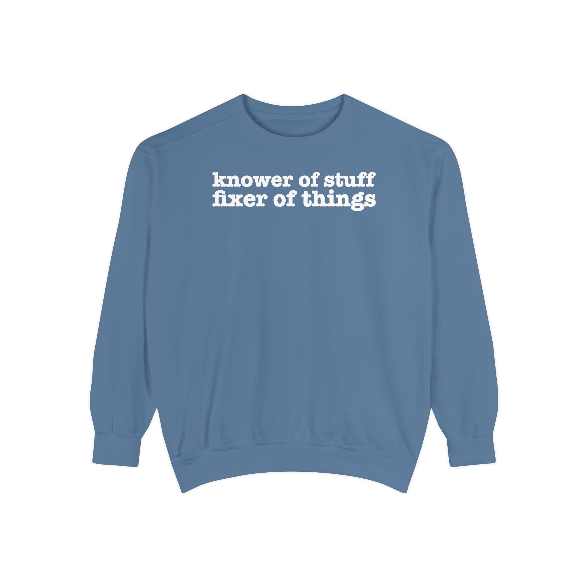Knower of Stuff Fixer of Things Sweatshirt