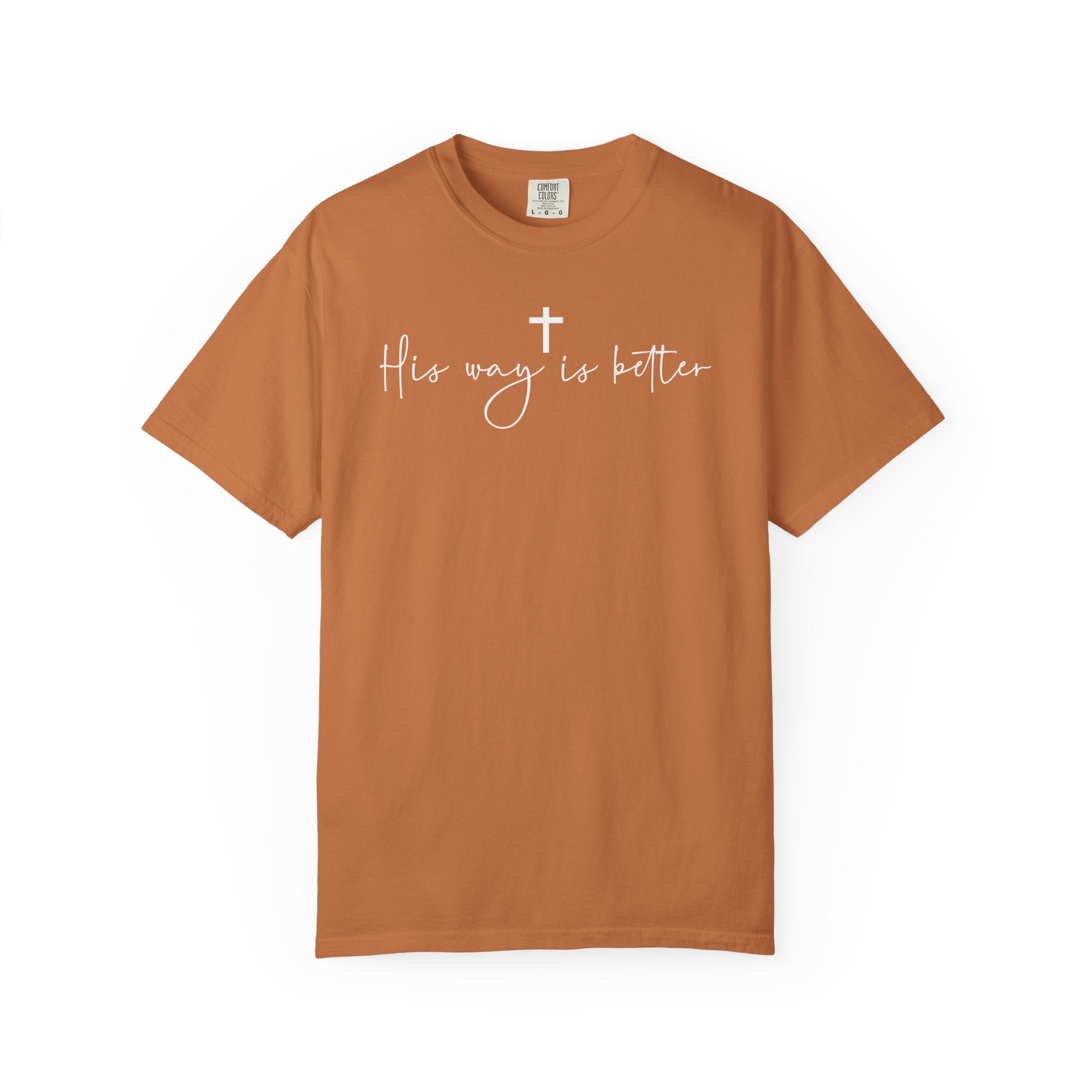 Christian T-Shirt — "His Way Is Better" Script Tee with Cross