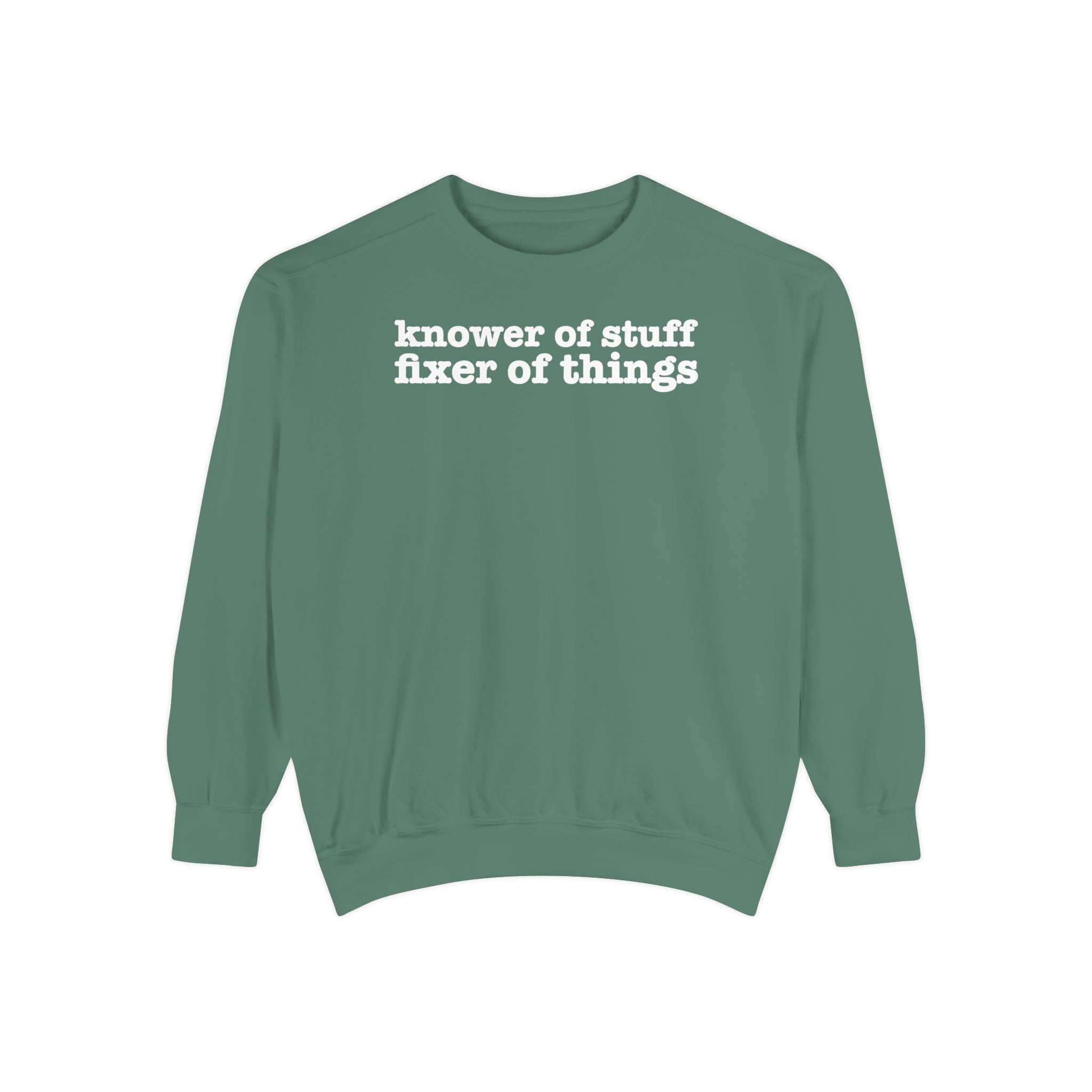 Knower of Stuff Fixer of Things Sweatshirt