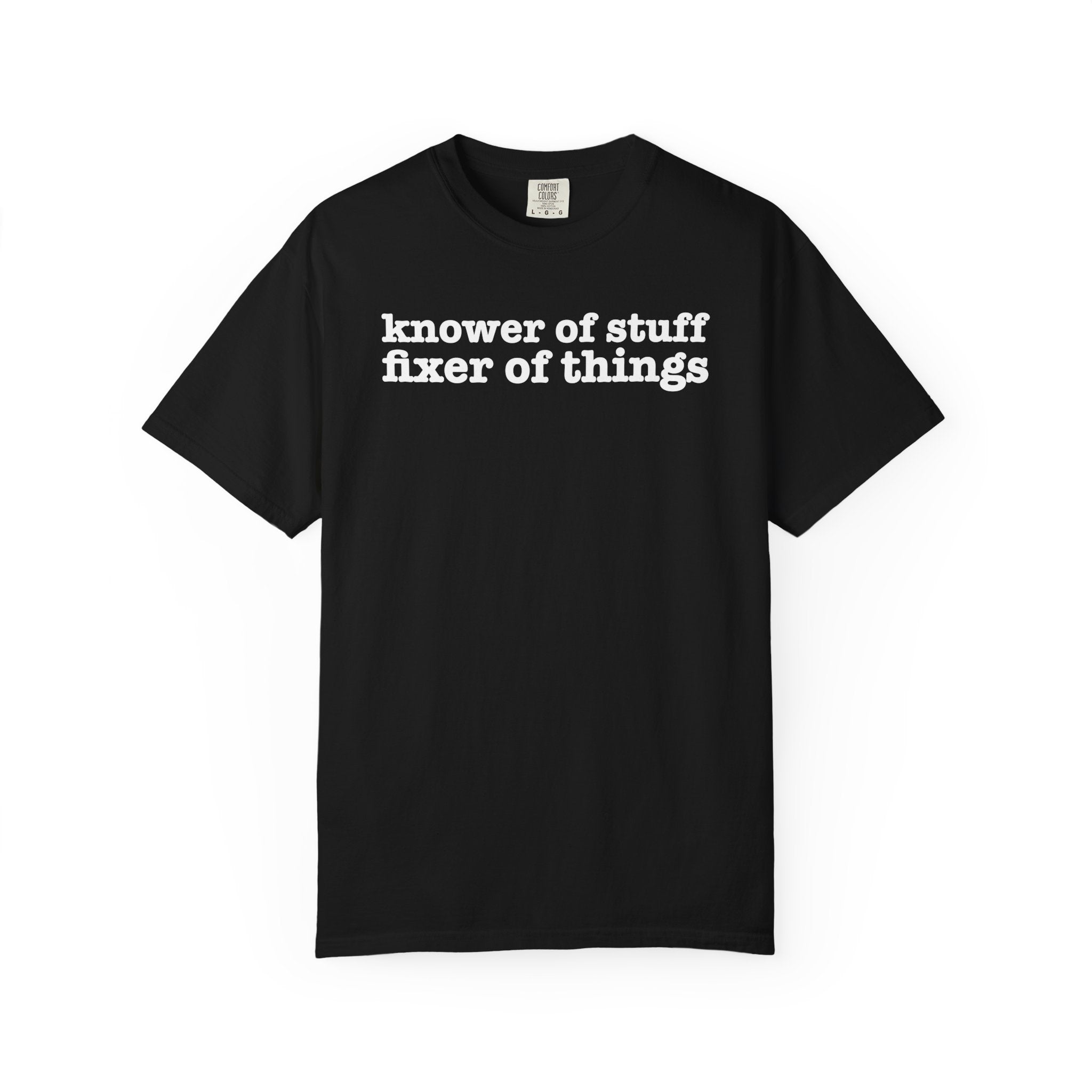 Knower of Stuff Fixer of Things Shirt Funny Dad Shirt Comfort Colors 1717 Tee Fathers Day Gift for Dad