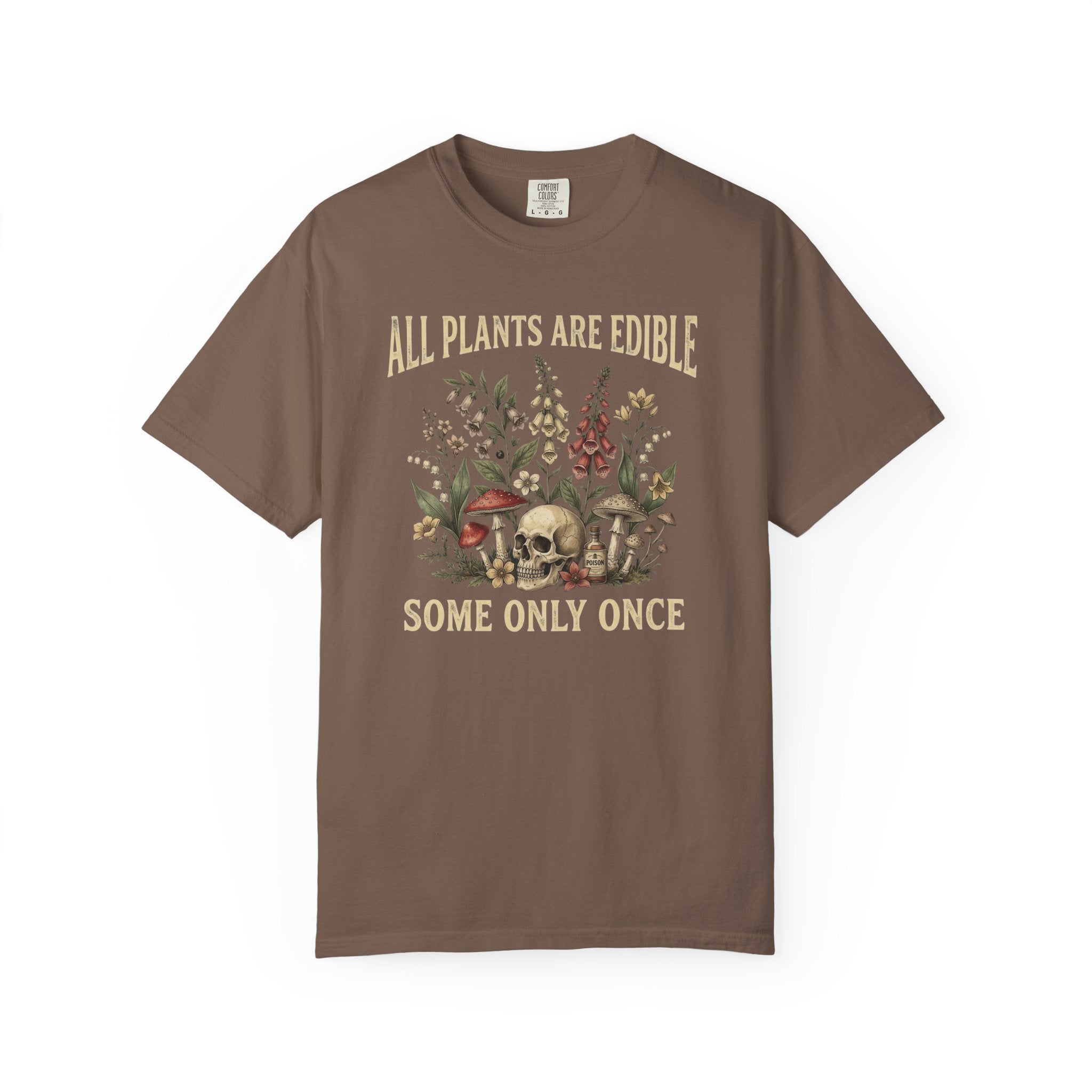 Edible Plants Skull T-Shirt — "All Plants Are Edible, Some Only Once" Botanical Graphic Tee