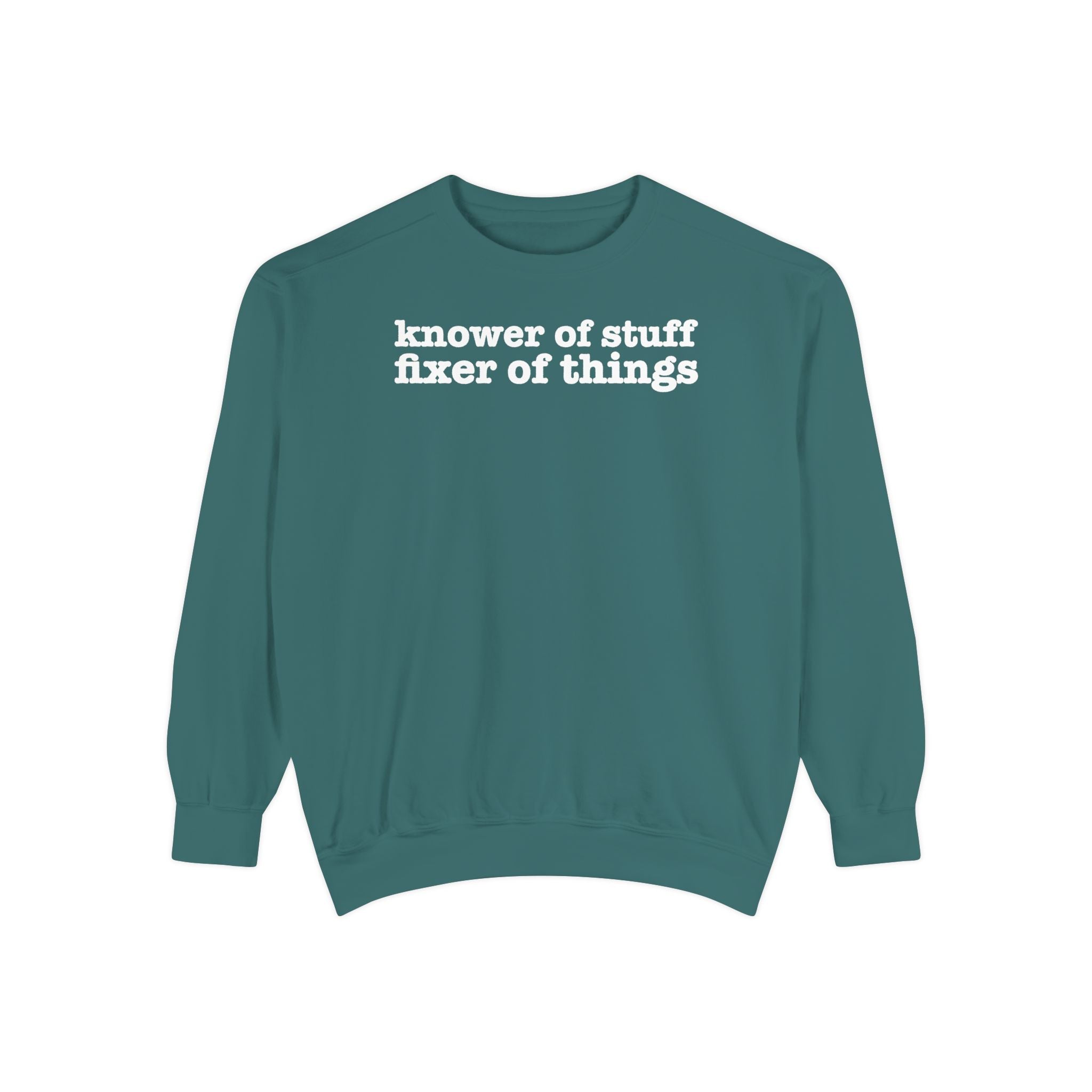 Knower of Stuff Fixer of Things Sweatshirt
