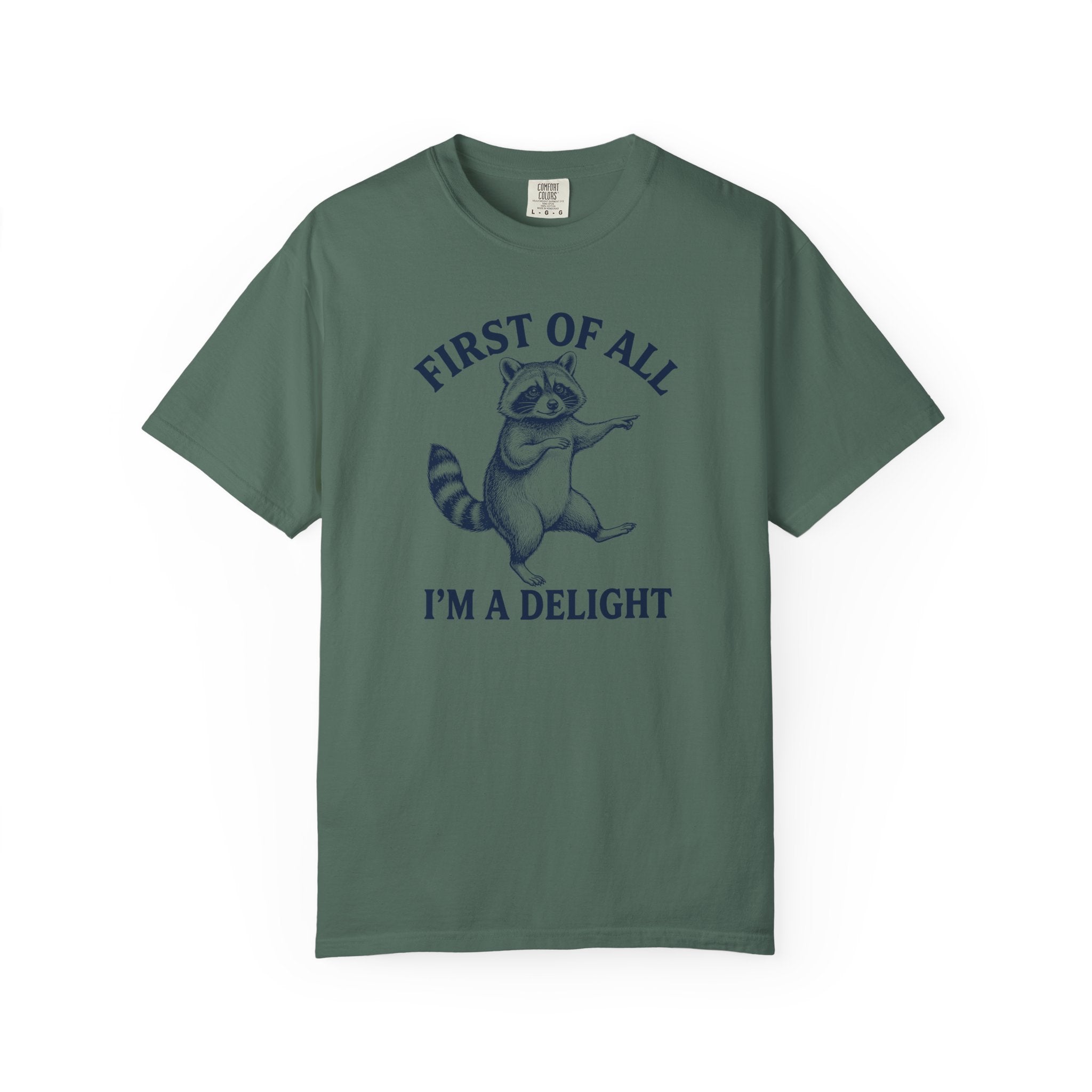 'First of All I'm a Delight' Raccoon  Graphic T-Shirt
