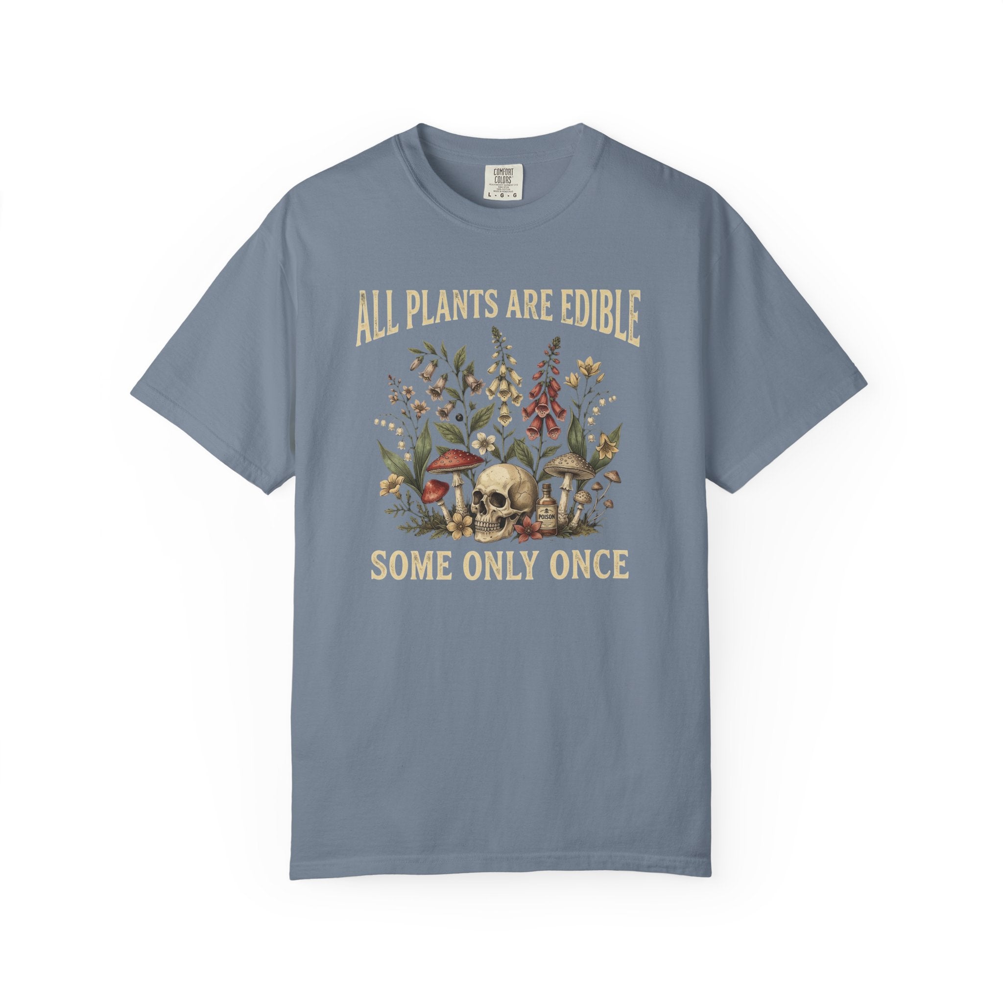 Edible Plants Skull T-Shirt — "All Plants Are Edible, Some Only Once" Botanical Graphic Tee