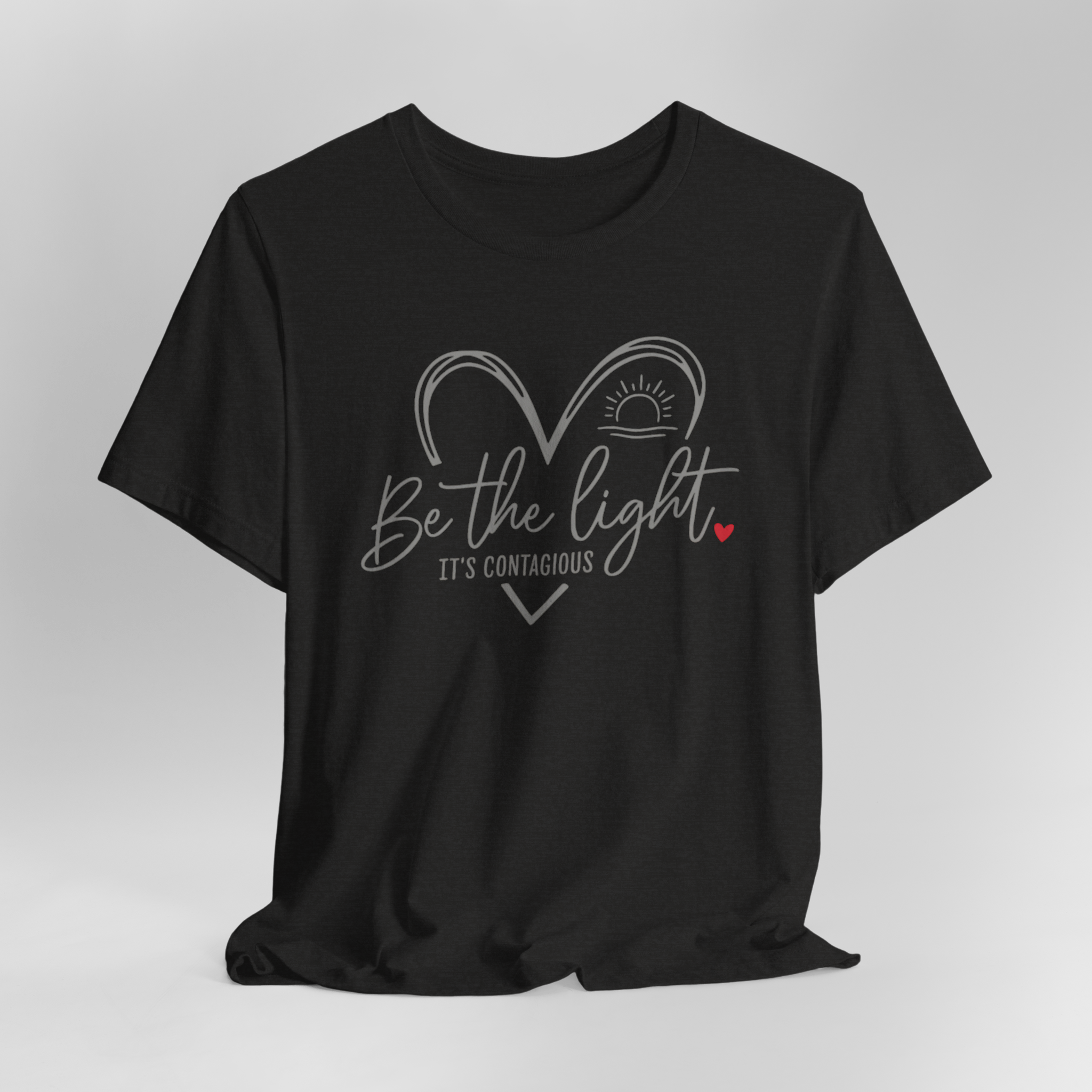 Be The Light T-Shirt — Heart & Sunrise Inspirational Tee (It's Contagious)