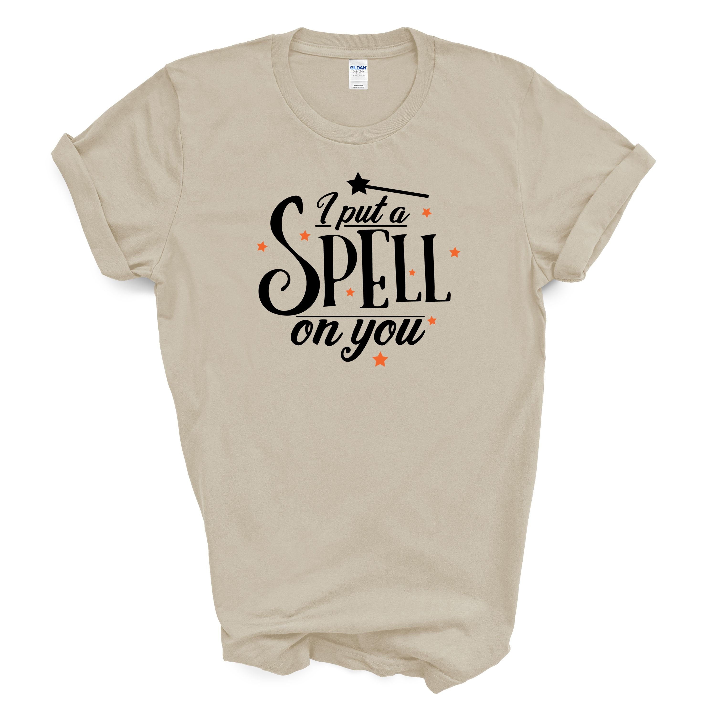 I Put A Spell On You T Shirt
