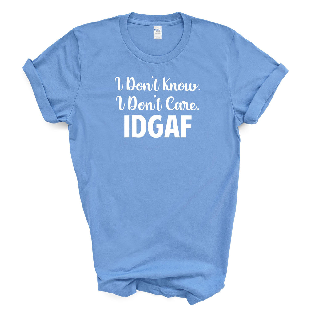IDGAF Funny Graphic Tee – Gildan Cotton Shirt – Sarcastic Gift