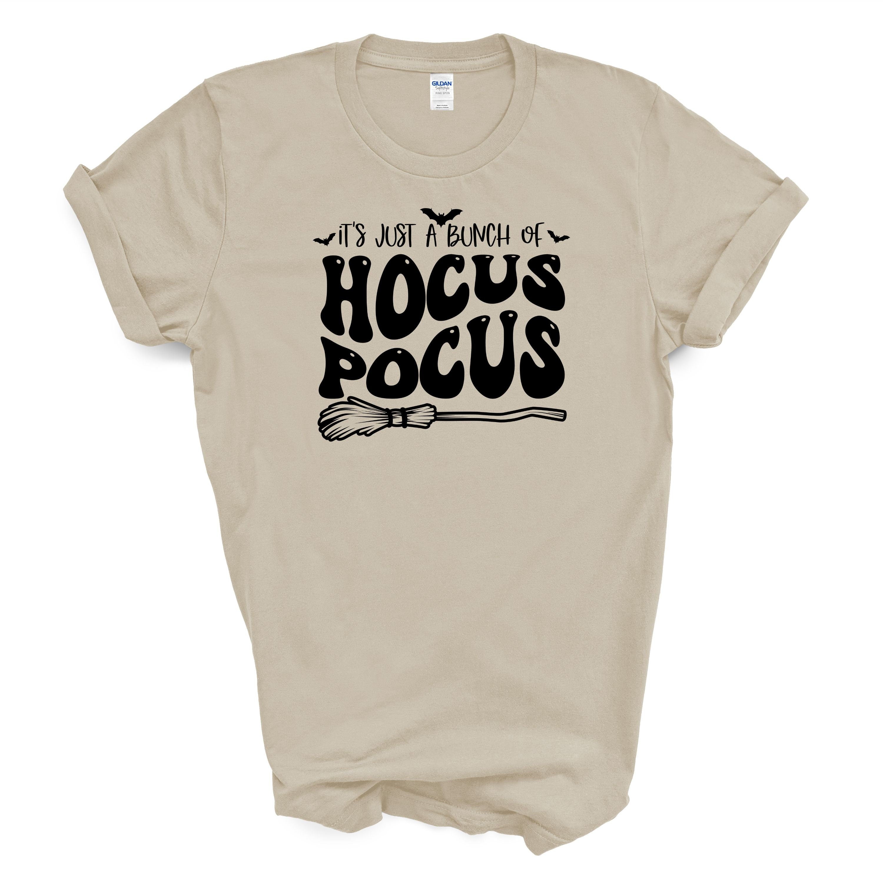 It's Just a Bunch of Hocus Pocus T Shirt