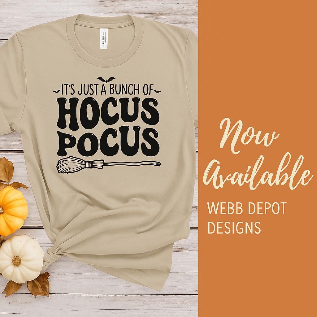 It's Just a Bunch of Hocus Pocus T Shirt